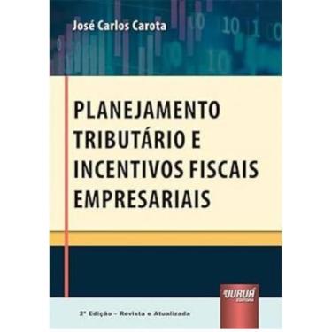 Imagem de Planejamento Tributário E Incentivos Fiscais Empresariais