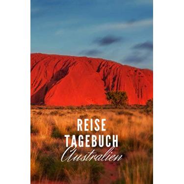 Imagem de Reisetagebuch: Australien: Reisetagebuch mit Packliste, Weltkarte | Reise Journal für Backpacker und Weltenbummler | 140 Seiten auf 6x9 Zoll (15,24 cm x 22,86 cm) | Erinnerungsbuch für Reisende