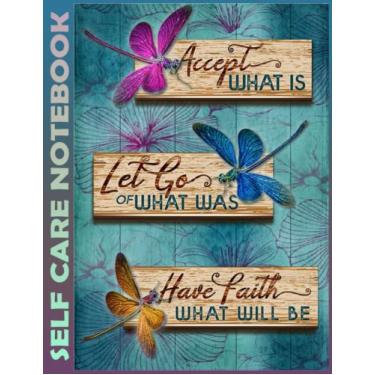 Imagem de Self Care Notebook: Dragonfly - Accept What Is V3 Invest Few Minutes to Track Moods, Gratitude and Mindfulness for Healthier Living. 110 Pages Undated ... For Goal Planners - Increase Manage Time