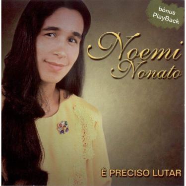 Imagem de CD Noemi Nonato É Preciso Lutar (Bônus Play-Back)