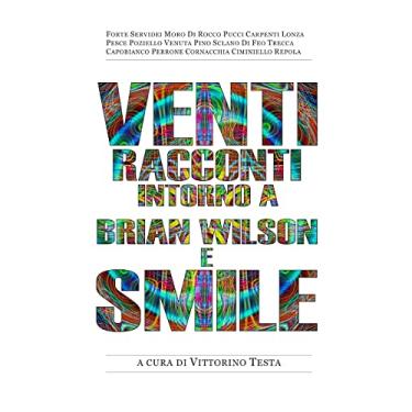Imagem de Venti racconti intorno a Brian Wilson e Smile