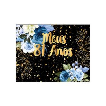 Imagem de Painel de Festa Horizontal 1,55 X 1,20 - Meus 81 Anos Floral Azul Efei