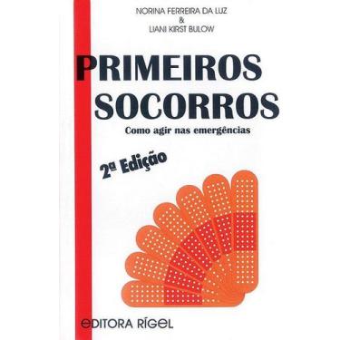 Imagem de Primeiros Socorros - Como Agir nas Emergências - Editora Rígel