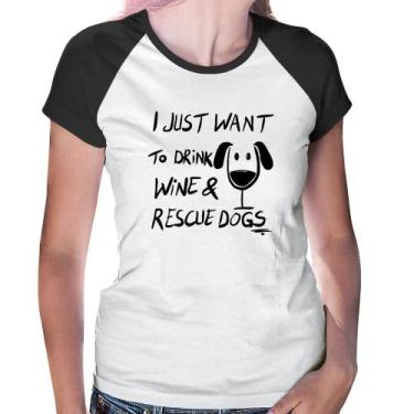 Imagem de Baby Look Raglan I just want to drink wine and rescue dogs - Foca na M