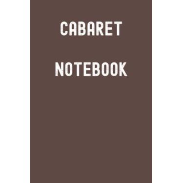 Imagem de Cabaret Notebook: Rocky Road Matte Finish Lined Journal, 120 Pages, 6 x 9, Gift For Thinkers, List Makers and Doers (Cabaret Notebook Journal)