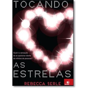 Imagem de Livro Tocando As Estrelas: Qual É A Sensação De Se Apaixonar - Novo Co
