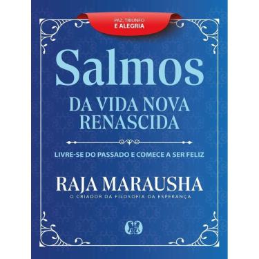 Imagem de Salmos Da Vida Nova E Renascida - Livre-Se Do Passado E Comece A Ser Feliz.