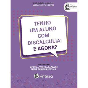 Imagem de Tenho Um Aluno Com Discalculia: E Agora?