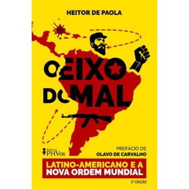 Imagem de Livro - O Eixo do Mal Latino-Americano e a Nova Ordem Mundial