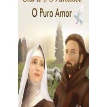 Imagem de Clara e Francisco o Puro Amor - ALIANCA, 3