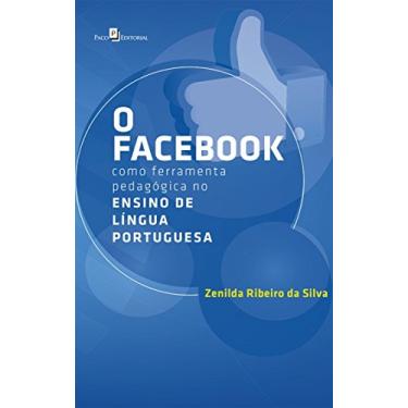 Imagem de O Facebook como Ferramenta Pedagógica no Ensino de Língua Portuguesa