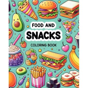 Imagem de Food and Snacks Coloring Book: Simple and Cute Designs with Thick Lines for Kids and Adults