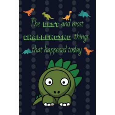 Imagem de Diário/diário de dinossauro: as melhores e mais desafiadoras coisas que aconteceram hoje, diário infantil