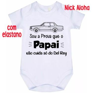 Imagem de body bebê sou a prova que o papai não cuida só do del rey cód 9818 - n