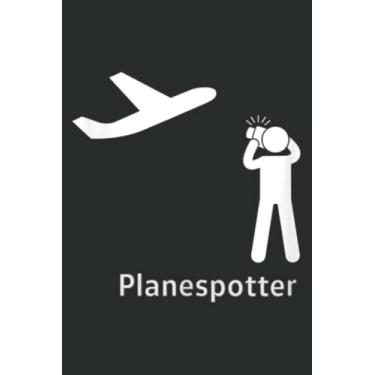 Imagem de Plane Spotter, Planespotting, Photographer of Aircrafts: Wide Ruled Line Paper, 120 Pages, 6 x 9 Inches, Lined Notebook Journal for Work, School and College Supplies
