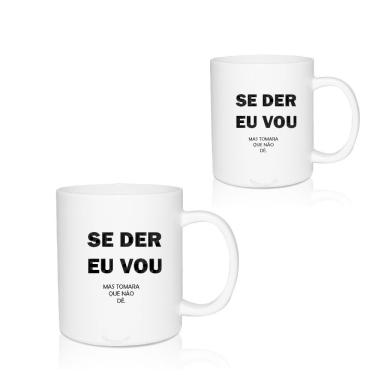 Imagem de Kit 2 Canecas Brancas Personalizadas Memes Se Der Eu Vou
