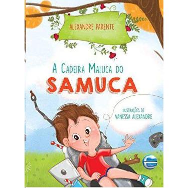 Imagem de Cadeira Maluca do Samuca, a - 1 Edicao 2020 - Parente, Alexandre