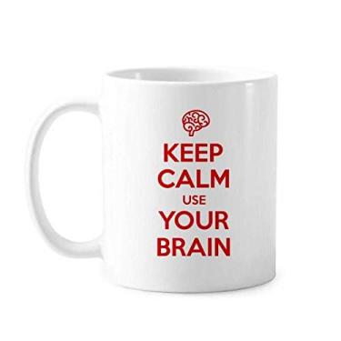 Imagem de Caneca preta de cerâmica Keep Calm Use Your Brain com citação "Keep Calm Use Your Brax", copo de porcelana de café