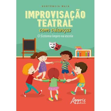 Imagem de Livro - Improvisação Teatral Com Crianças: O Sistema Impro Na Escola
