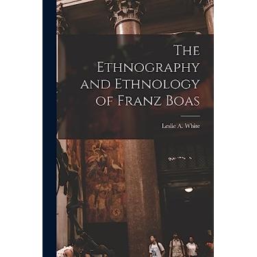 Imagem de The Ethnography and Ethnology of Franz Boas