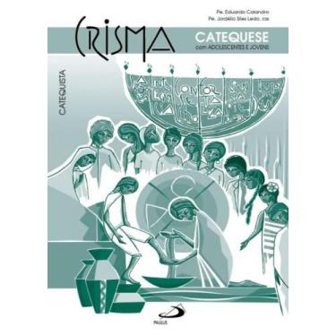 Imagem de Crisma: catequese com adolescentes e jovens - catequista - PAULUS