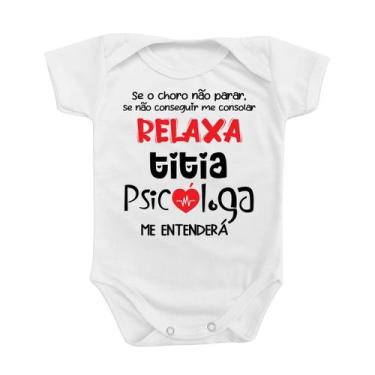 Imagem de Roupinha Body de Bebê Menino Menina Relaxa Minha Titia Psicóloga Prese