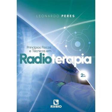 Imagem de Principios Fisicos e Tecnicos em Radioterapia - LIVRARIA E EDITORA RUB