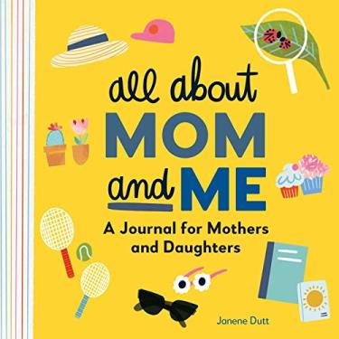 Imagem de All about Mom and Me: A Journal for Mothers and Daughters