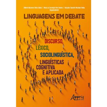 Imagem de Linguagens em Debate: Discurso, Léxico, Sociolinguística, Linguísticas Cognitiva e Aplicada