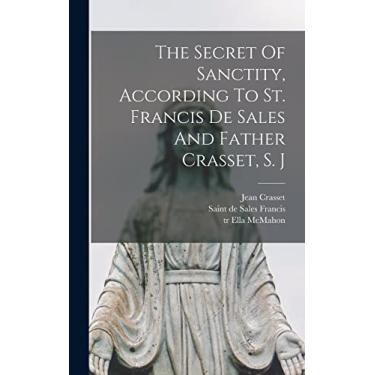 Imagem de The Secret Of Sanctity, According To St. Francis De Sales And Father Crasset, S. J