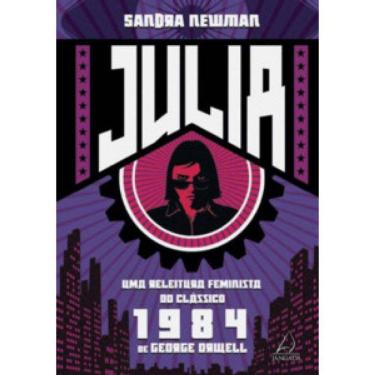 Imagem de Julia: Uma Releitura Feminista Do Clássico 1984 De George Orwell