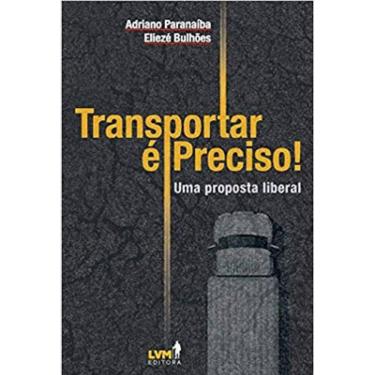 Imagem de Transportar É Preciso! Uma Análise Liberal Sobre Os Desafios Dos Transportes No Brasil
