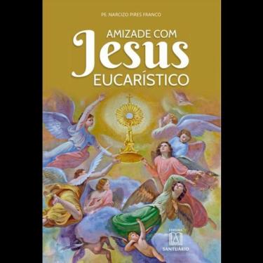 Imagem de Amizade Com Jesus Eucarístico