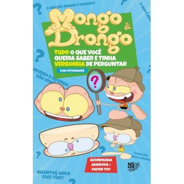 Imagem de Mongo & Drongo - Tudo O Que Você Queria Saber E Tinha Vergonha De Perg