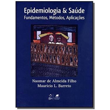 Imagem de Epidemiologia E Saude: Fundamentos, Metodos, Aplic