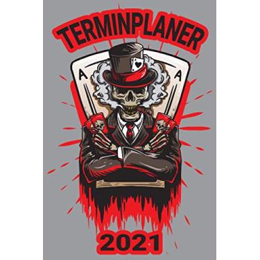 Imagem de Terminplaner 2021: Poker Skull Totenkopf/Wochenplaner zum notieren, organisieren und planen DIN A5. Kalender/Terminkalender/Monats- / Tagesübersicht/Kontakt- / Geburtstags listen
