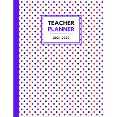 Imagem de Teacher Planner: Weekly & Monthly Dated Lesson Planner with Inspirational Quotes and Pictures | Student Record Book | Academic Year August~July | ... (Teacher Planner 2021~2022 Academic Year)