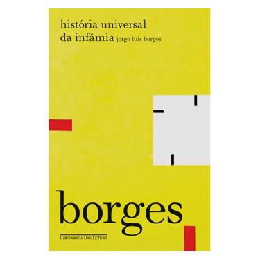 Imagem de Livro - História Universal da Infâmia - Jorge Luis Borges