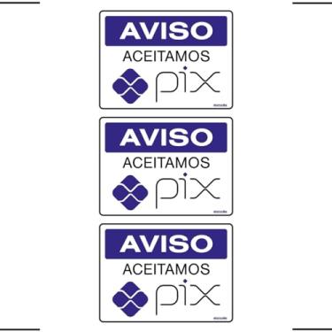 Imagem de Combo 3 Placas De Sinalização Aviso Aceitamos Pix 20x15 Ekomunike - P-32/3 F9e