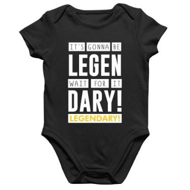 Imagem de Body Bebê Algodão It's gonna be Legendary - Foca na Moda, Preto, P