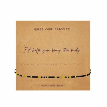 Imagem de DATOA Pulseira de contas I'd Help You Bury The Body Morse Code para Amizade Ouro Pulseira de Fio de Amizade para Mulheres, adjustable, Sem Pedra Preciosa