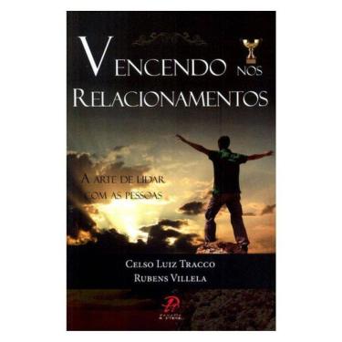 Imagem de Vencendo Nos Relacionamentos: A Arte De Lidar Com As Pessoas