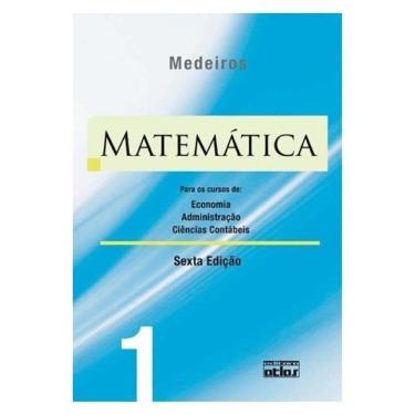 Imagem de Matemática: Para Os Cursos De Economia, Administração E Ciências Contábeis - Volume 1