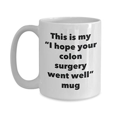 Imagem de Caneca This is My I Hope Your Colon Surgery Went Well – Caneca de café de cacau quente divertido – Presente Get Well Soon – Ideia de presente de mordaça