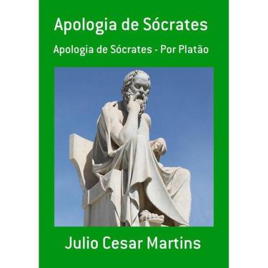 Imagem de Apologia De Socrates: Apologia De Socrates Por Platao