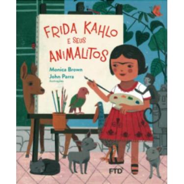 Imagem de Frida Kahlo E Seus Animalitos - Ftd (Paradidaticos)