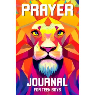 Imagem de Diário de oração para meninos adolescentes | Diário de oração para meninos | Livro de orações para adolescentes | Devocional para adolescentes | Um devocional inspirador diário para adolescentes: