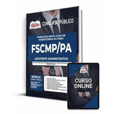 Imagem de Apostila FSCMP-PA - Assistente Administrativo - Apostilas Opção
