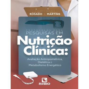 Imagem de Protocolos Para Pesquisas Em Nutricao Clinica - Avaliacao Antropometrica, Dietetica E Metabolismo Energetico