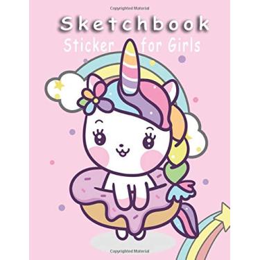 Imagem de Sketchbook Sticker: Unicorn for Girls and Kids Journal and Notebook Classroom Edition for Kids White color Interior Large Composition Size With ... Sketching Notes Creative Diary Blank Pages